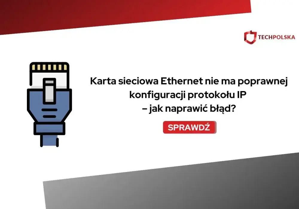 Karta sieciowa Ethernet nie ma konfiguracji IP - jak to naprawić