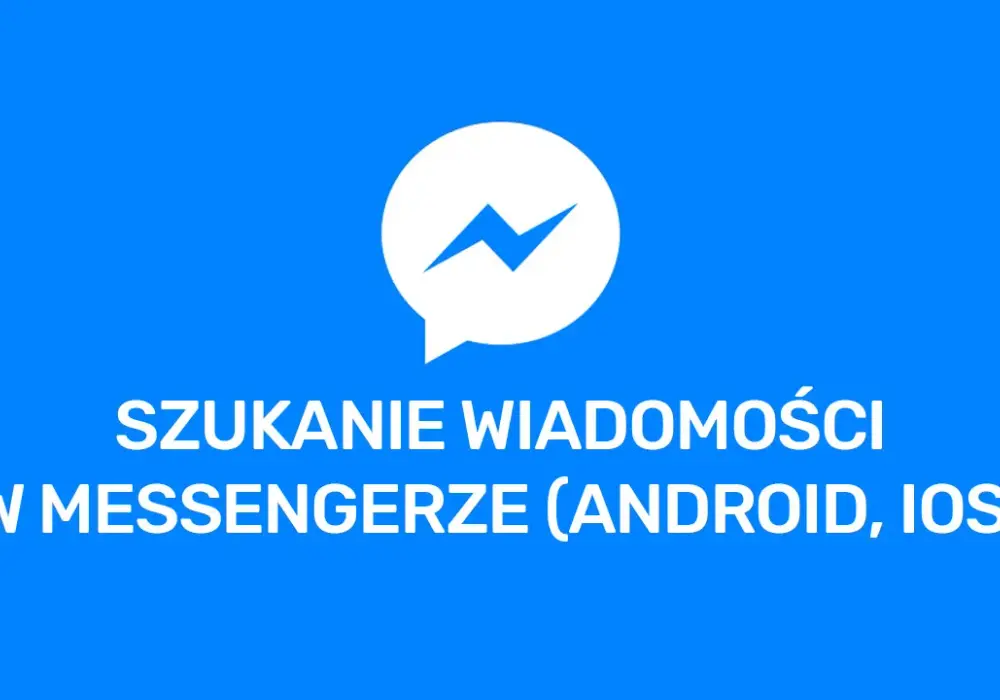 Jak znaleźć wiadomość na messengerze po dacie bez frustracji
