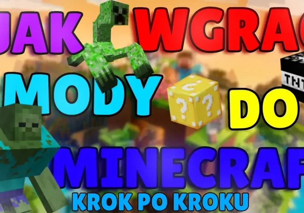 Jak dodać moda do Minecrafta – proste kroki i rozwiązania problemów
