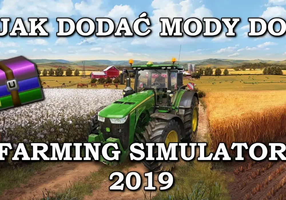 Jak dodać mody do FS 19 bez błędów – prosty poradnik dla każdego gracza