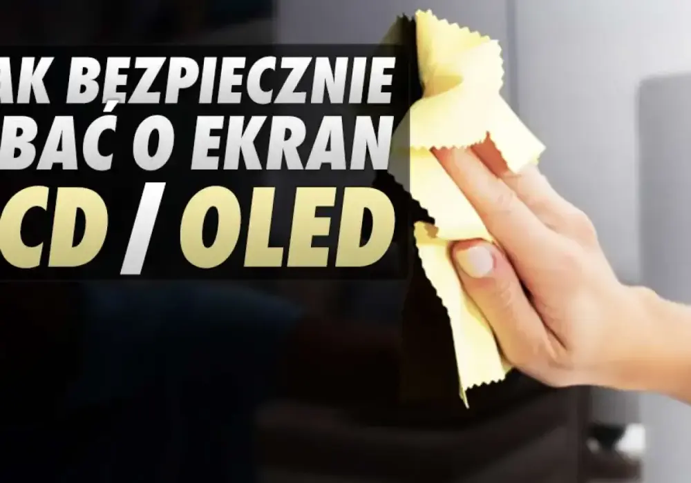 Czym wyczyścić ekran telewizora? Bezpieczne metody bez smug