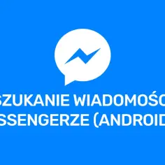 Jak znaleźć wiadomość na messengerze po dacie bez frustracji