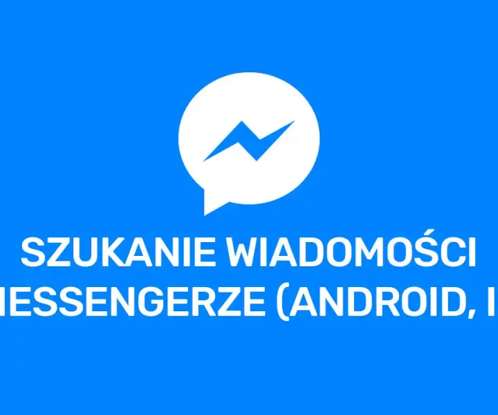 Jak znaleźć wiadomość na messengerze po dacie bez frustracji