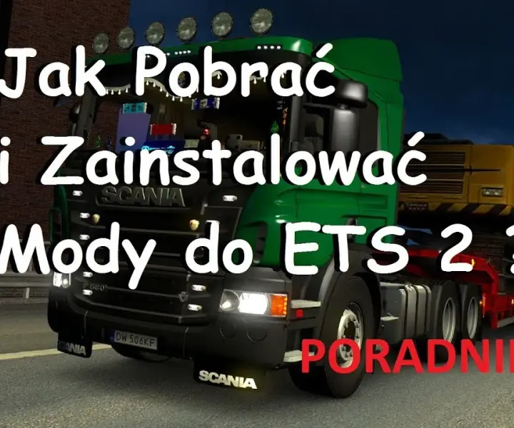Jak pobrać mody do ETS 2 bez problemów – prosty poradnik dla początkujących