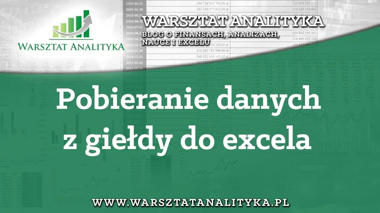 Zdjęcie Jak pobrać notowania giełdowe do Excela i uniknąć błędów w analizie